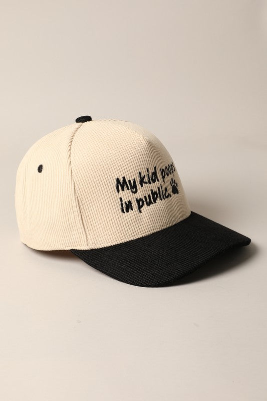 My Kid...In Public Corduroy Embroidered Baseball Hat
